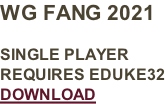 WG FANG 2021  SINGLE PLAYER REQUIRES EDUKE32 DOWNLOAD
